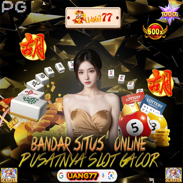 UANG77 Bandar Slot Online Gacor